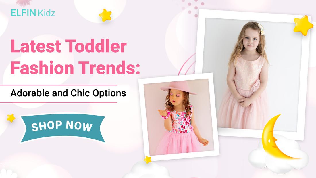 Latest Toddler Fashion Trends: Adorable and Chic Options